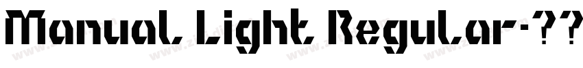Manual Light Regular字体转换 Manual Light Regular字体转换